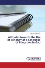 Attitudes towards the Use of Songhay as a Language of Education in Gao (Mali) af Mohamed Minkailou