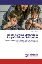 Child Centered Methods in Early Childhood Education af Nelly Andiema