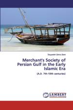Merchant's Society of Persian Gulf in the Early Islamic Era af Seyyedeh Zahra Zarei