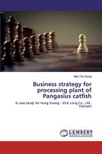 Business strategy for processing plant of Pangasius catfish af Bao Thy Vuong