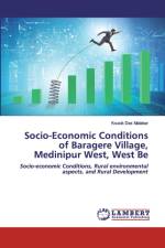 Socio-Economic Conditions of Baragere Village, Medinipur West, West Be af Kousik Das Malakar
