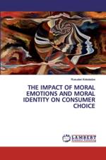 Impact of Moral Emotions and Moral Identity on Consumer Choice af Rusudan Kokoladze