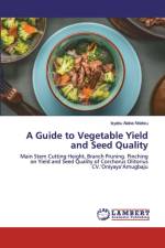 Guide to Vegetable Yield and Seed Quality af Isyaku Alaba Ndatsu