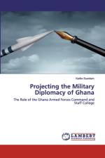 Projecting the Military Diplomacy of Ghana af Karbo Suontam