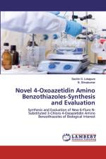 Novel 4-Oxoazetidin Amino Benzothiazoles-Synthesis and Evaluation af Sachin G Lokapure