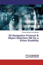 3D Navigation Protocol & Object Detection NN for a Vision Disability af Gamage Sanjeewa Samarasinghe