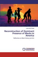 Reconstruction of Dominant Presence of Blacks in America af Lekha Nath Dhakal