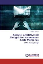 Analysis of DRAM Cell Designs for Nanometer-Scale Memories af Prateek Asthana