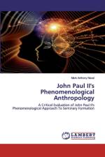 John Paul II's Phenomenological Anthropology af Mark Anthony Naval