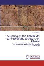 spring of the Gazelle An early Neolithic society - Ain Ghazal af Kemal Yildirim
