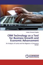 CRM Technology as a Tool for Business Growth and Economic Advancement af Irobiko Chimezie Kingsley