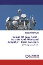 Design Of Low Noise, Narrow And Wideband Amplifier af Gopal Ramchandra Kulkarni