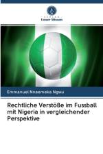 Rechtliche Verstoesse im Fussball mit Nigeria in vergleichender Perspektive af Emmanuel Nnaemeka Ngwu