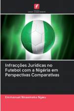 Infraccoes Juridicas no Futebol com a Nigeria em Perspectivas Comparativas af Emmanuel Nnaemeka Ngwu