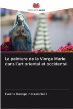 peinture de la Vierge Marie dans l'art oriental et occidental af Eveline George Indrawis Salib