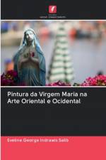 Pintura da Virgem Maria na Arte Oriental e Ocidental af Eveline George Indrawis Salib