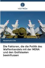 Faktoren, die die Politik des Waffenhandels mit der MENA und den Golfstaaten beeinflussen af Abdelhafid Dib