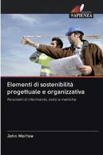 Elementi di sostenibilita progettuale e organizzativa af John Morfaw