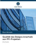 Qualitat des Designs innerhalb von PFI-Projekten af Ebun Akinsete