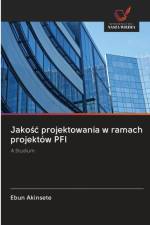 Jakośc projektowania w ramach projektow PFI af Ebun Akinsete