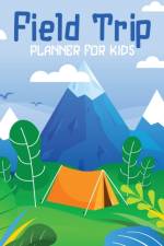 Field Trip Planner For Kids af Alice Devon