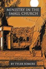 Ministry in the Small Church af Tyler Somers