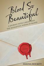 Blood so Beautiful af Shauna Hockett