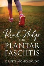 Real Help For Plantar Fasciitis af Dr Pete Moncado DC