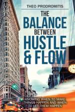 Balance Between Hustle & Flow af Theo Prodromitis