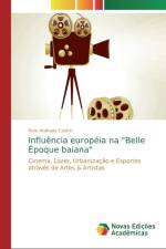 Influencia europeia na Belle Epoque baiana af Rute Andrade Castro
