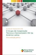 O Grupo de Cooperacao Tecnica e Horizontalem HIV da America Latina af Jose Alejandro Sebastian Barrios Diaz
