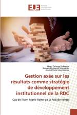 Gestion axee sur les resultats comme strategie de developpement institutionnel de la RDC af Alexis Tohemo Lukamba