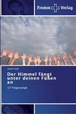 Himmel fangt unter deinen Fussen an af Juliane Hopf