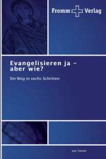 Evangelisieren ja - aber wie? af Leo Tanner