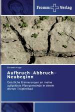 Aufbruch-Abbruch-Neubeginn af Elisabeth Kluge