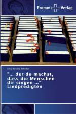 ... der du machst, dass die Menschen dir singen ... Liedpredigten af Erika Reischle-Schedler