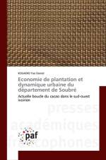 Economie de plantation et dynamique urbaine du departement de Soubre af Kouadio Yao Daniel