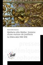 Mellerio dits Meller, histoire d'une maison de joaillerie af Marie-Emilie Vaxelaire