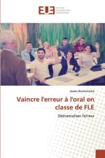 Vaincre l'erreur a l'oral en classe de FLE af Arezki Bouhechiche