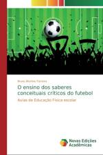 O ensino dos saberes conceituais criticos do futebol af Bruno Martins Ferreira