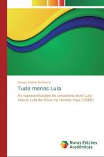 Tudo menos Lula af Soraya Avelino de Moura