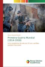 Primeira Guerra Mundial (1914-1918) af Marco Antonio Stancik
