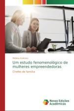 Um estudo fenomenologico de mulheres empreendedoras af Melleny Andrews