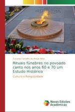 Rituais funebres no povoado canto nos anos 60 e 70 um Estudo Historico af Zacarias Carvalho de Araújo Neto