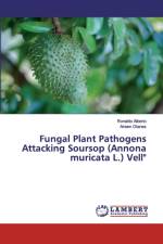 Fungal Plant Pathogens Attacking Soursop (Annona muricata L.) Vell af Ronaldo Alberto