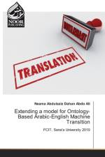 Extending a model for Ontology-Based Arabic-English Machine Transltion af Neama Abdulaziz Dahan Abdo Ali