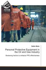 Personal Protective Equipment in the Oil and Gas Industry af Salim Main