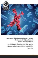 Multidrugs Resistant Bacteria Associated with Human Otitis Media af Ihsan Edan Abdulkare Alsaimary Alhilali