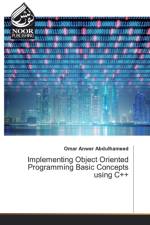 Implementing Object Oriented Programming Basic Concepts using C++ af Omar Anwer Abdulhameed