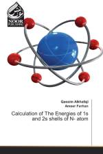 Calculation of The Energies of 1s and 2s shells of N- atom af Ameer Farhan
